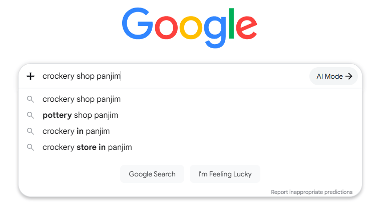 Google suggest or Google autocomplete for Crockery Store Panjim